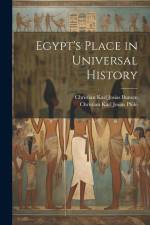 Egypt's Place in Universal History af Christian Karl Josias Bunsen