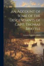 An Account of Some of the Descendants of Capt. Thomas Brattle af Edward Doubleday Harris