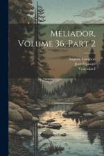 Méliador, Volume 36, part 2 af Auguste Longnon