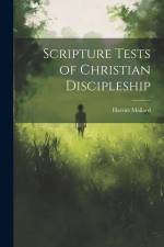 Scripture Tests of Christian Discipleship af Harriet Mallard