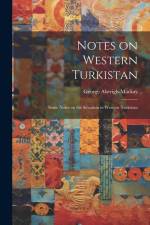 Notes on Western Turkistan: Some Notes on the Situation in Western Turkistan af George Aberigh-MacKay