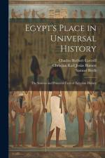 Egypt's Place in Universal History: The Sources and Primeval Facts of Egyptian History af Christian Karl Josias Bunsen