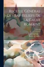 Recueil général des bas-reliefs de la Gaule romaine; Volume 10 af Emile Esperandieu