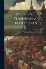 Modern City Planning and Maintenance af Frank Koester