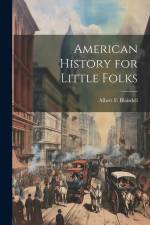 American History for Little Folks af Albert F. Blaisdell
