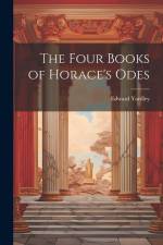 The Four Books of Horace's Odes af Edward Yardley