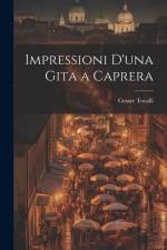 Impressioni D'una Gita a Caprera af Cesare Tocalli