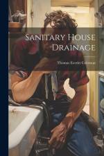 Sanitary House Drainage af Thomas Everitt Coleman