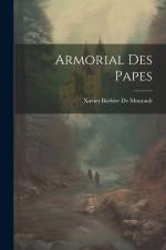 Armorial Des Papes af Xavier Barbier de Montault