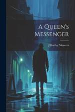 A Queen's Messenger af J. Hartley Manners