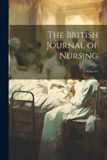 The British Journal of Nursing; Volume 61 af Anonymous