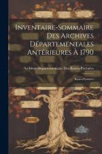 Inventaire-Sommaire Des Archives Départementales Antérieures À 1790: Basses-Pyrénées af Archives Département Basses-Pyrénées