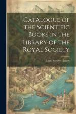 Catalogue of the Scientific Books in the Library of the Royal Society af Royal Society (Great Britain) Library