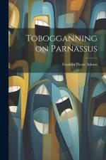 Tobogganning on Parnassus af Franklin Pierce Adams