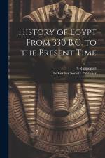 History of Egypt From 330 B.C. to the Present Time af S. Rappoport
