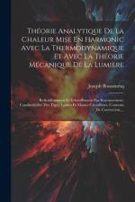 Théorie Analytique De La Chaleur Mise En Harmonic Avec La Thermodynamique Et Avec La Théorie Mécanique De La Lumière: Refroidissement Et Échauffement af Joseph Boussinesq