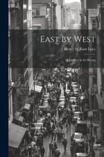 East by West: A Journey in the Recess af Henry William Lucy
