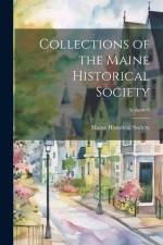 Collections of the Maine Historical Society; Volume 6 af Maine Historical Society