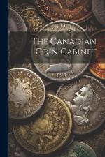 The Canadian Coin Cabinet af Anonymous