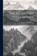 The Bitterroot Fores Reserve af John Bernhard Leiberg