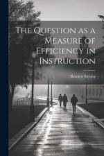 The Question as a Measure of Efficiency in Instruction af Romiett Stevens