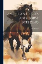 American Horses and Horse Breeding af John Dimon