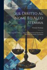 Sul Diritto Al Nome Ed Allo Stemma: Nella Causa Tra Il Principe Sigismondo Giustiniani Bandini E Il Marchese Alessandro Giustiniani af Vittorio Scialoja