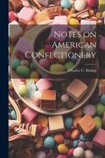 Notes on American Confectionery af Charles C. Huling