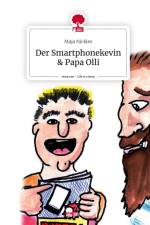 Der Smartphonekevin & Papa Olli. Life is a Story - story.one af Maja Nickles