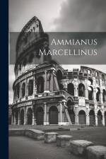 Ammianus Marcellinus af Anonymous