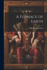 A Furnace of Earth af Hallie Erminie Rives