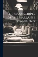 The Manuscripts of the Marquess Townshend af Anonymous