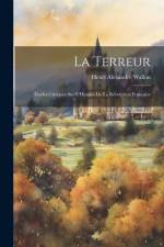 La Terreur: Études Critiques sur L'Histoire de la Révolution Française af Henri Alexandre Wallon