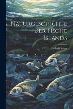 Naturgeschichte der Fische Islands af Frederik Faber