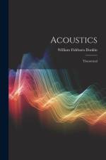 Acoustics: Theoretical af William Fishburn Donkin