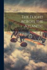 The Flight Across the Atlantic af Anonymous