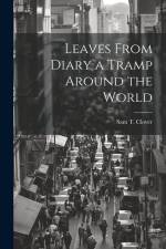 Leaves From Diary a Tramp Around the World af Sam T. Clover