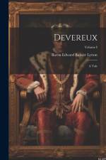 Devereux: A Tale; Volume I af Baron Edward Bulwer Lytton