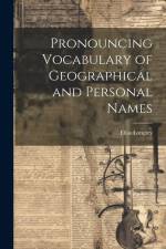 Pronouncing Vocabulary of Geographical and Personal Names af Elias Longley