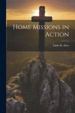 Home Missions in Action af Edith H. Allen