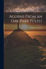 Acorns From an Oak Park Pulpit af William E. Barton