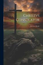 Christvs Consolator af H. C. G. Moule