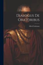 Dialogus De Oratoribus af Alfred Gudeman
