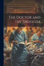 The Doctor and the Druggist af Anonymous