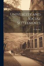 Univercity and Social Settlements af W. Reason