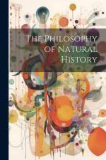 The Philosophy of Natural History af Anonymous