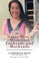 Nurse Best's Medicinal Cocktails and Mocktails af Catherine Best