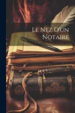 Le nez d'un Notaire af Anonymous