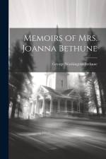 Memoirs of Mrs. Joanna Bethune af George Washington Bethune