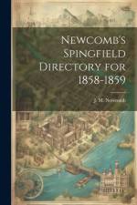 Newcomb's Spingfield Directory for 1858-1859 af J. M. Newcomb